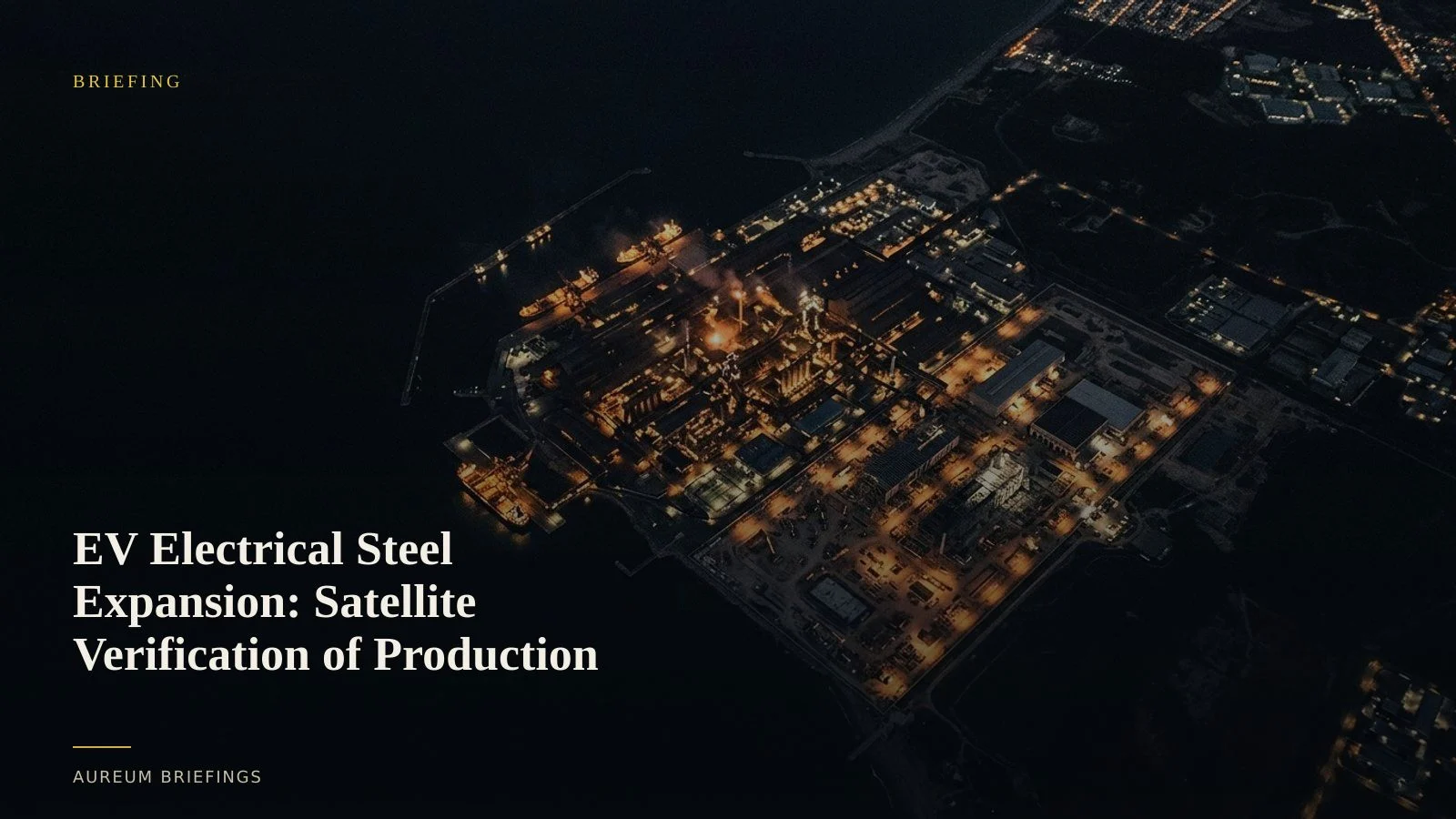 EV Electrical Steel Expansion: Satellite Verification of Production