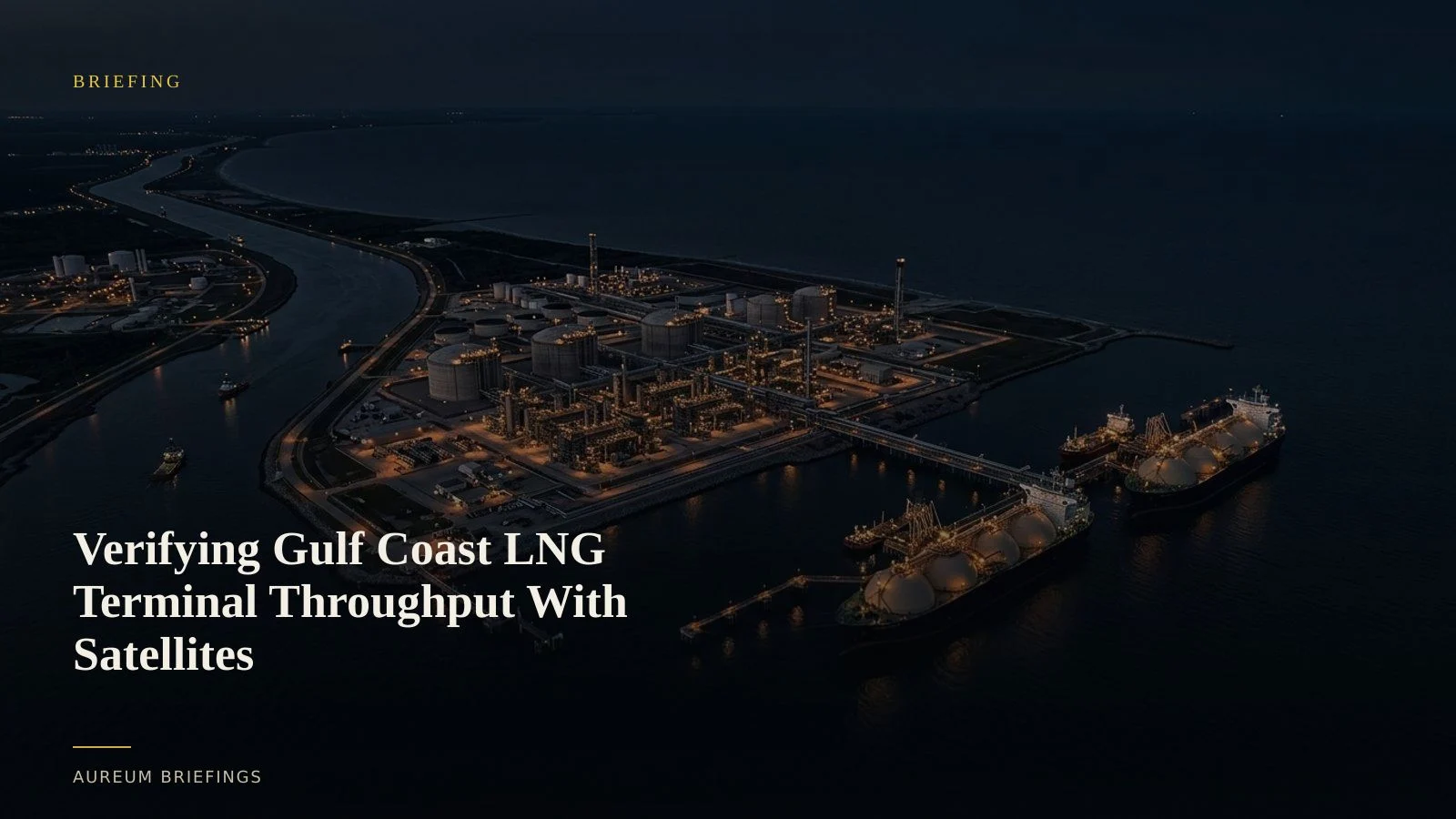 Verifying Gulf Coast LNG Terminal Throughput With Satellites