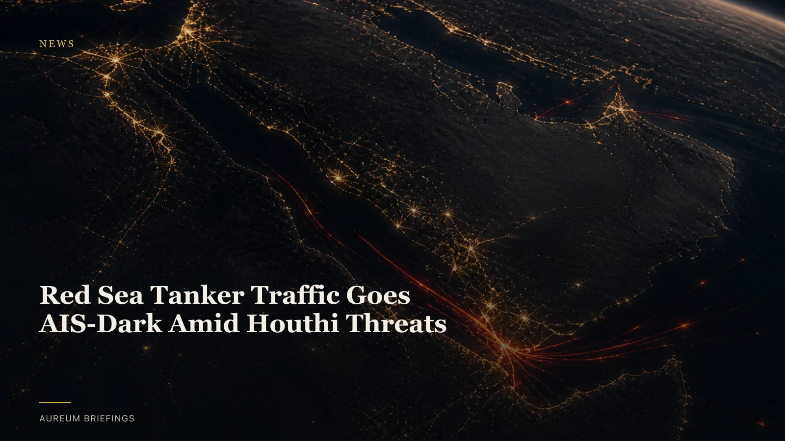 Red Sea Tanker Traffic Goes AIS-Dark Amid Houthi Threats
