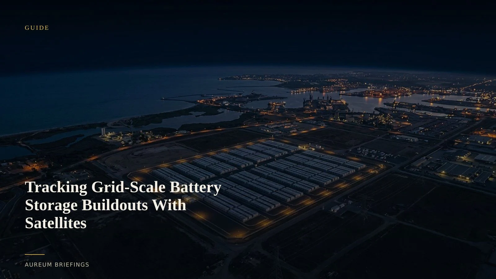 Tracking Grid-Scale Battery Storage Buildouts With Satellites