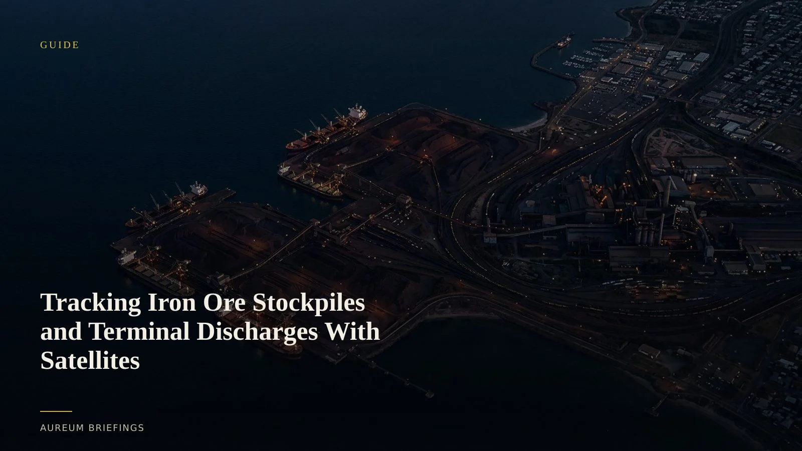 Tracking Iron Ore Stockpiles and Terminal Discharges With Satellites