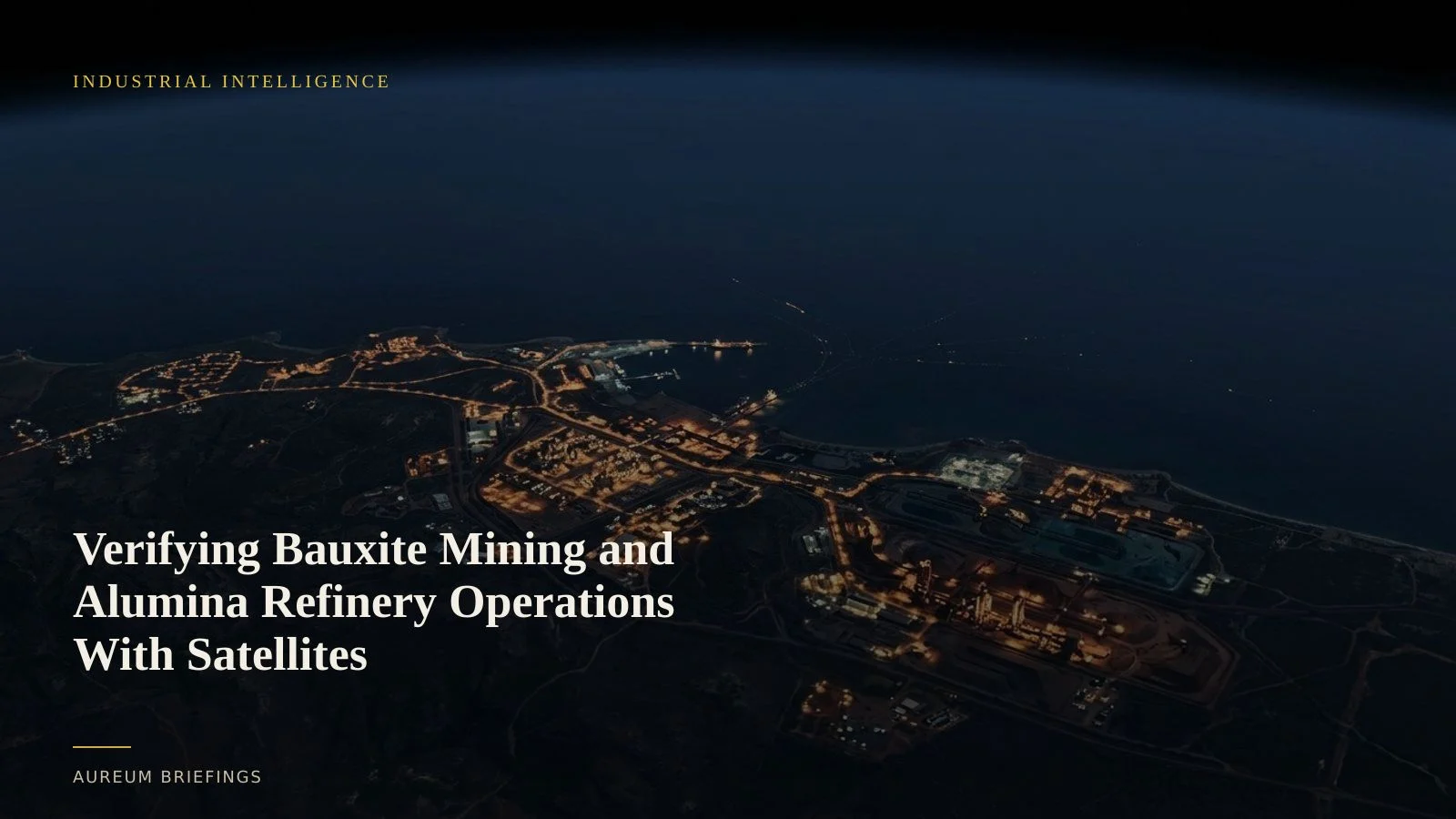 Verifying Bauxite Mining and Alumina Refinery Operations With Satellites
