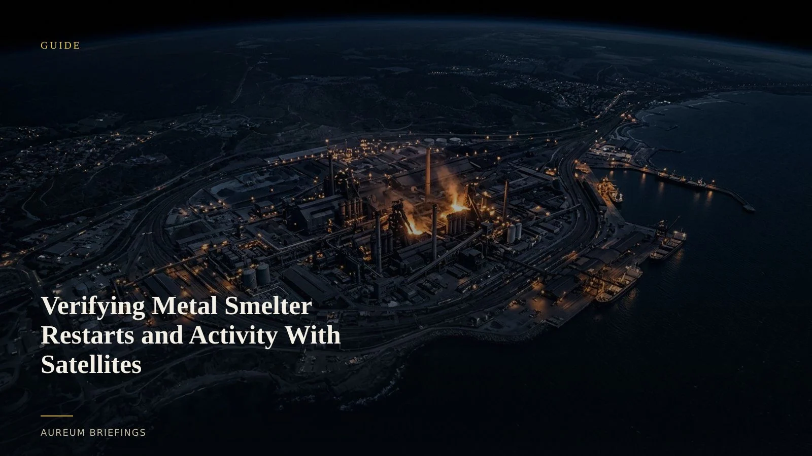 Verifying Metal Smelter Restarts and Activity With Satellites