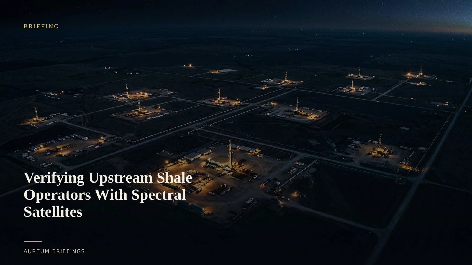 Verifying Upstream Shale Operators With Spectral Satellites